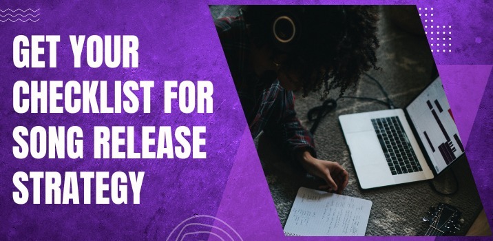 Get Your Checklist for Song Release Strategy