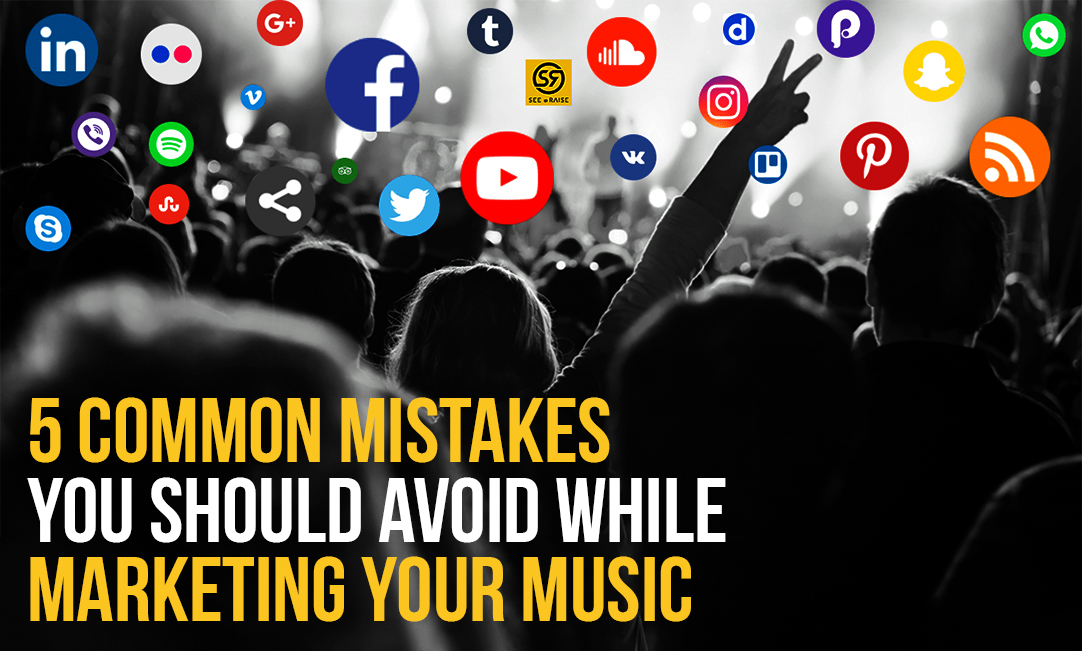 5 common mistakes you should avoid while marketing your music!