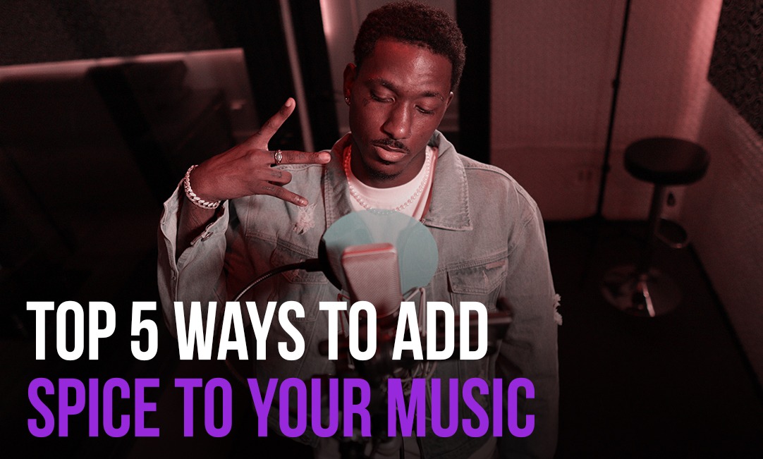 Top 5 Ways to Add Spice to Your Music