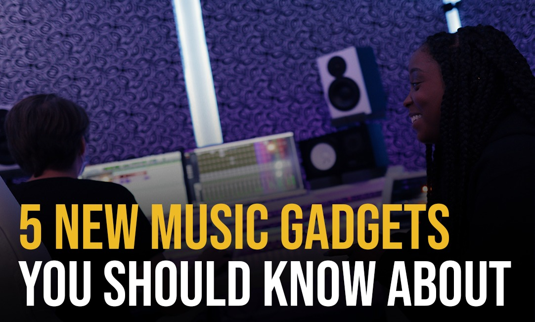5 New Music Gadgets You Should Know About